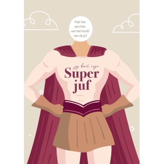 Super juf kaart, een persoonlijk én grappig juf cadeau