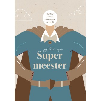 Super meester kaart, een stoer en grappig meester cadeau