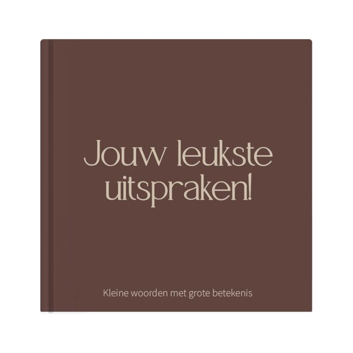 Het uitsprakenboekje 'Jouw leukste uitspraken!' | Bruin