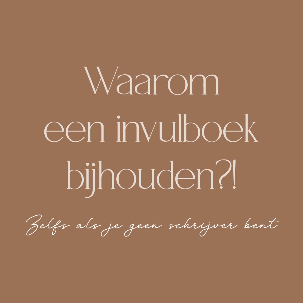 Waarom een invulboek bijhouden?!